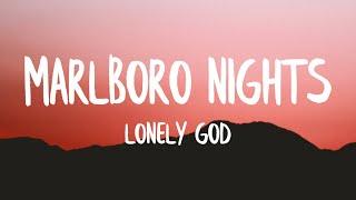 Lonely God - Marlboro Nights Lyrics