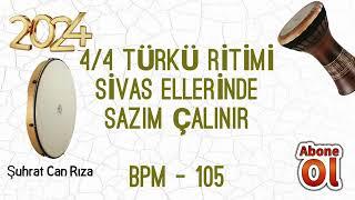 4\4 Türkü Ritimi  Sivas Ellerinde Sazım Çalınır  BPM - 105