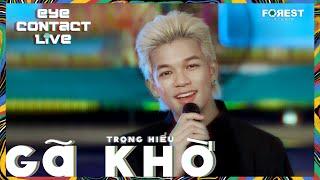 GÃ KHỜ - Trọng Hiếu  EYE Contact LIVE