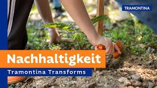 Nachhaltigkeit  Tramontina Transforms