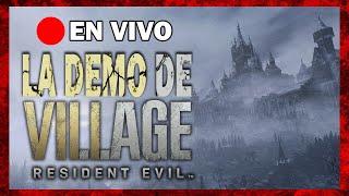 2DA DEMO DE VILLAGE EN DIRECTO- Resident Evil 8 -