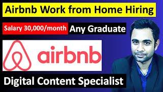 Airbnb work from Home Hiring  Salary 30000month  Digital Content Specialist