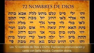 Los 72 nombres de Dios a 432Hz. Explicaciónpronunciación y canto con bella música. Conexión divina.