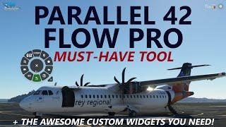 MSFS  Flow Pro by Parallel 42 and the Custom Widgets YOU NEED 4K