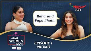 Alia Bhatt on What Women Want with Kareena Kapoor Khan Ep-1 Promo  Mirchi Plus