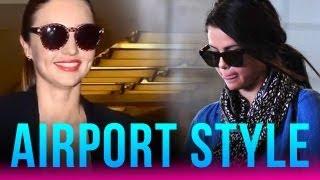 Celebrity Airport Trends Selena Gomez Miranda Kerr & Ashley Greene