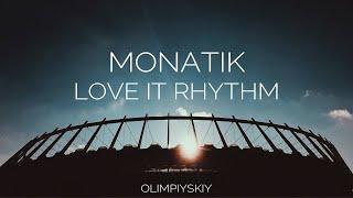 MONATIK - Love It Ритм  Live Stadium Show 2019  НСК Олімпійський Київ 01.06.2019