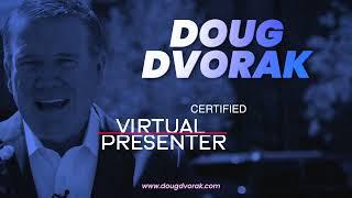 Doug Dvorak Certified Virtual Presenter