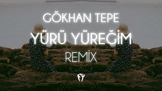 Gökhan Tepe - Yürü Yüreğim  Fatih Yılmaz Remix 