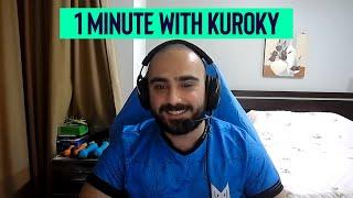 1 minute with KuroKy