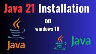 How to Install Java 21 on Windows 10  2024 Update  JAVA_HOME JDK installation Complete Guide