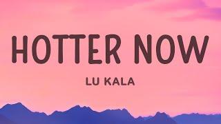 LU KALA - Hotter Now