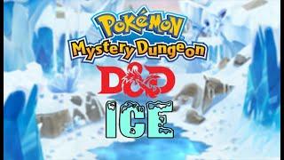 Pokémon Mystery Dungeons & Dragons ICE Session 16 Kleinman Change