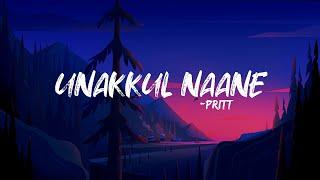 Unakkul Naane - Pritt Lyrics  Trending song  4K