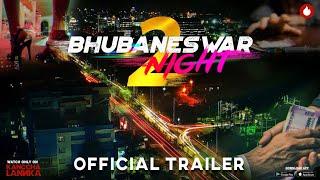 BBSR NIGHT 2 TRAILER  Bhubaneswar Night