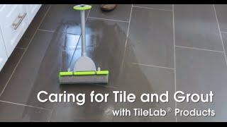 Caring for Tile and Grout with TileLab Cleaning Products