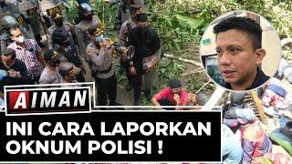 Begini Cara Laporkan Oknum Polisi  Aiman 2