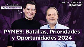 PYMES Batallas Prioridades y Oportunidades 2024. @aledconsulting  Horacio Marchand