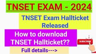 How to Download TNSET Hallticket TNSET Hallticket ReleasedTNSET EXAM-2024