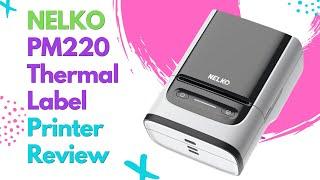 Review of the Nelko PM220 Thermal Label Printer