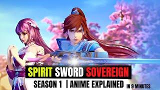 Spirit Sword Sovereign Season 1  Anime Explained
