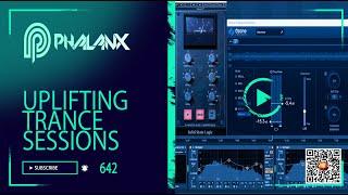  Uplifting Trance Sessions EP. 642 with DJ Phalanx