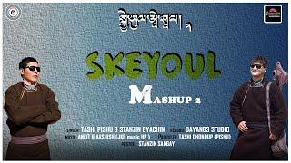 SKEYOUL  MASHUP 2 singer Tashi Pishu & Stanzin Gyachin  zanskar