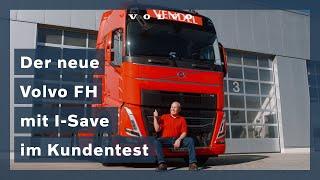 Der neue Volvo FH mit I-Save im Kundentest bei der Spedition Franz-Peter Vendel