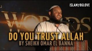 Do You Trust Allah  Sheikh Omar El Banna  HD