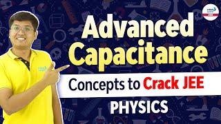 Advanced Capacitance Concepts to Crack JEE  Physics  JEE 2025 RankUp  LIVE @InfinityLearn-JEE