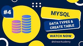 #4. MySQL Data Types & Create Table  MySQL 2023