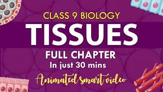 #Tissues Class 9 Full chapter in one shot Animation  cbse 9  Biology  chapter 6 NCERT Science