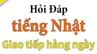 Luyện tập hỏi đáp tiếng Nhật giao tiếp dành cho người mới bắt đầu