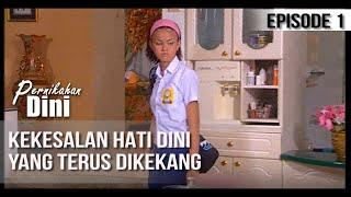 PERNIKAHAN DINI - EPISODE 1 - KEKESALAN HATI DINI YANG TERKEKANG