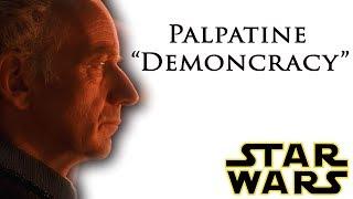 Chancellor Palpatine -  Demoncracy 