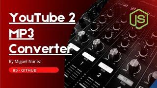 Node.js - YouTube 2 MP3 Converter Full Stack App for Beginners - Part 56