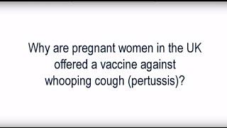 The pertussis whooping cough vaccine in pregnancy