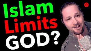 Why does Islam put limits on God? Is Jesus Christ God? Can God become a man? Who is God?