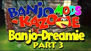 Banjo-Kazooie Mod Banjo-Dreamie - Live Stream - PART 3