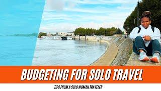 BUDGETING FOR SOLO TRAVEL  Tips From A Solo Woman Traveler