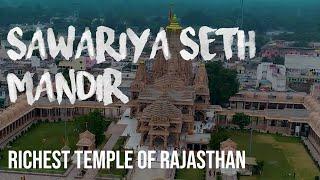 Sanwariya Seth Whatsapp Status - सबसे अमीर मंदिर Drone View