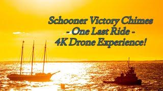 Schooner Victory Chimes - One Last Ride 4K Drone Experience