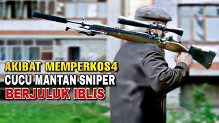KETIKA MANTAN LEGENDA SNIPER HILANG KESABARAN - Alur Cerita Film Sniper