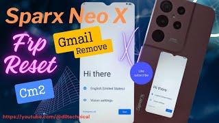 Sparx Neo X Frp unlock with Cm2  Sparx Neo X Frp reset android 13