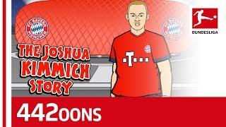 The Story Of Joshua Kimmich - Powered By 442oons