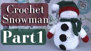 Double Crochet Snowman Free Pattern  Amigurumi  Part 1 - Body & Head