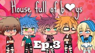 House Full Of BoysOriginal-Ep.3{Gacha Life}