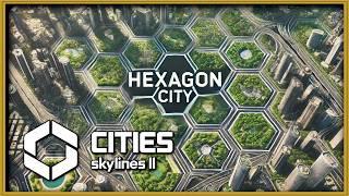 What Makes Hexagon City the Most Unique City in Cities Skylines 2?