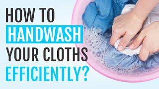 How to HAND WASH clothes?  QUICK and EASY