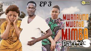 MWANAUME MWENYE MIMBA EP 3#maigu